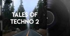 Tales of Techno 2