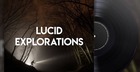 Lucid Explorations