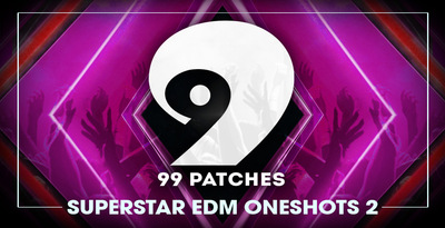 99 patches superstar edm oneshots 2 1000 512