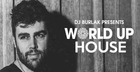 World Up House by DJ Burlak