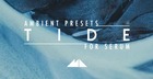 Tide - Serum Ambient Presets