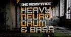 The Resistance - Heavy Neuro Drum and Bass