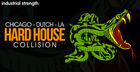 Chicago Dutch – LA Hard-House Collision