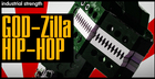 God-Zilla Hip Hop