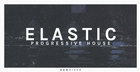 Elastic - Progressive House