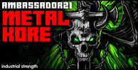 4 ambasador21 metal kore  hardcore  digital hardcore  industrial hardcore  industrial  drum hits  guitars  drum loops 1000 x 512 web