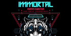 Immortal – Riddim Dubstep