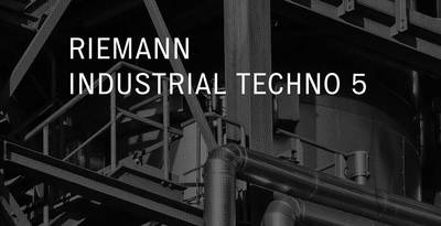 Riemann industrial techno 5 artwork loopmastersweb