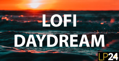 Lp24   lofi daydream 1000x512web