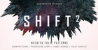 SHIFT Vol.2 - Mutated Foley Patterns