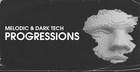 Melodic & Dark Tech Progressions