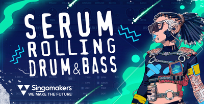 Singomakers serum rolling drum bass 1000 512