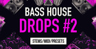 Bass House Drops 2