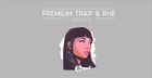 Premium Trap & RnB