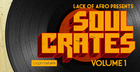 Lack Of Afro - Soul Crates Vol 1