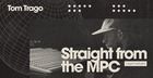 Tom Trago - Straight From The MPC