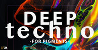 Lp24   deep techno for pigments 1000x512