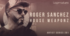 Roger Sanchez - House Weaponz