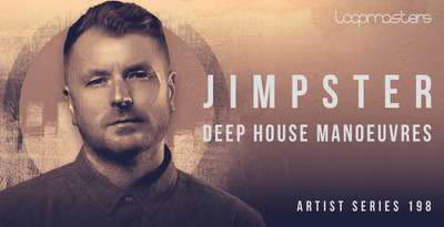 Jimpster  royalty free deep house samples  keys sounds  dep house bass loops  house drum loops  deep pads and strings  808 drums at loopmasters.com512