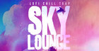 Skylounge - Lofi Chill Trap