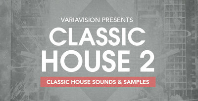 Variavision presents classic house 2 1000x512web