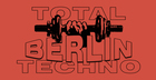 Total Berlin Techno