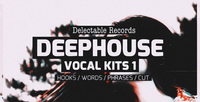 Vk1 deep house vocal kits 01 512web
