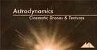 Astrodynamics - Cinematic Drones & Textures