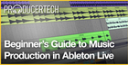 Beginner's Guide to Music Production in Ableton Live