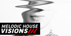 Melodic House Visions