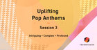 Uplifting Pop Anthems Session 3