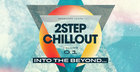 2Step Chillout