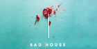 Sad House