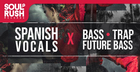 Spanish Vocals - Bass & Trap & Future Bass