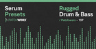 Rugged Drum & Bass - Serum Presets
