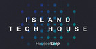 Island Tech House 