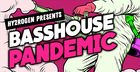 Bass House Pandemic