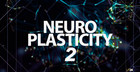 Neuro Plasticity 2