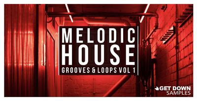 Melodic house vol 1 loopmasters