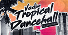 Vadim - Tropical Dancehall