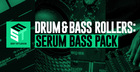 Drum & Bass Rollers: Serum Bass Pack