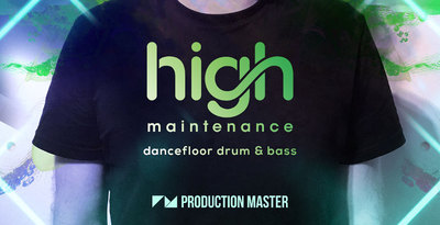 Production master   high maintenance   dancefloor drum   bass   artwork 1000x512web
