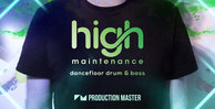 Production master   high maintenance   dancefloor drum   bass   artwork 1000x512web