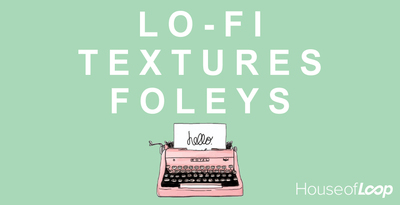 Lo fi textures foleys 1000x512 high quality