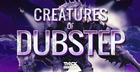 Creatures Of Dubstep