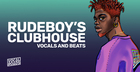 Rudeboy’s Clubhouse - Vocals and Beats