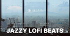 Jazzy LoFi Beats