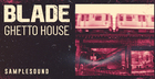 Blade Ghetto House