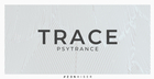 Trace - Psytrance