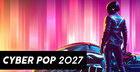 Cyber Pop 2027